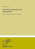Der Online-Lieferservice für Lebensmittel: Ein neuer Weg für Handel und Verbraucher (German Edition)