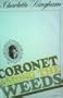 Coronet Among the Weeds