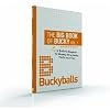 The Big Book of Bucky Is the Ultimate Collection of Buckyballs Tricks How-tos, Stress-relieving Games and More.