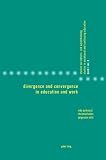 Divergence and Convergence in Education and Work (Studien Zur Berufs- Und Weiterbildung - Studies in Vocational and Continuing Education)