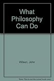 What philosophy can do