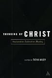 Thinking of Christ: Proclamation, Explanation, Meaning