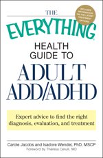 The Everything Health Guide to Adult ADD/ADHD