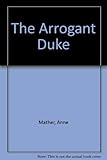 The arrogant duke