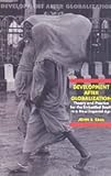 Development after globalization : theory and practice for the embattled south in a new imperial age