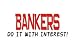 BANKERS DO IT WITH INTEREST! Sweatshirt (Various Colors Available)