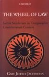 The wheel of law : India's secularism in comparative constitutional context