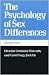 The Psychology of Sex Differences: -Vol. I: Text