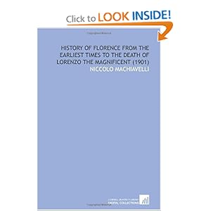 History of Florence From the Earliest Times to the Death of Lorenzo the Magnificent (1901)