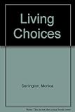 Living choices : create the home to suit your needs