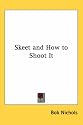 Skeet and How to Shoot It