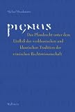 Pignus: Das Pfandrecht unter dem Einfluß der vorklassischen und klassischen Tradition der römischen Rechtswissenschaft