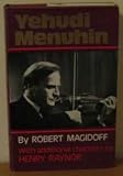Yehudi Menuhin : the story of the man and the musician