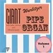 Giant Wurlitzer Pipe Organ Vol. 1