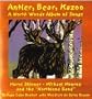 Antler, Bear, KazooA North Woods Album of Songs