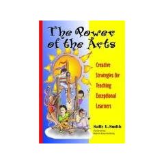 The Power of the Arts: Creative Strategies for Teaching Exceptional Learners