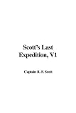 Scott's Last Expedition, V1