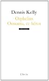 Orphelins / Oussama, ce h�ros