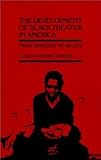 The Development of Black Theater in America: From Shadows to Selves [Paperback] [1988] Leslie Catherine Sanders