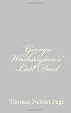 "George Washingtons" Last Duel