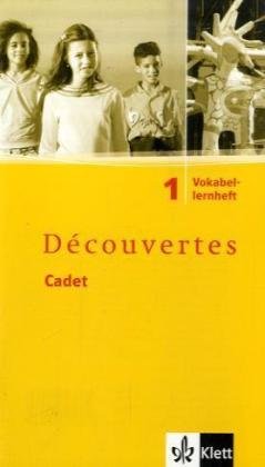 Klett D&eacute;couvertes Cadet. Das neue Lehrwerk speziell f&uuml;r j&uuml;ngere Lerner: D&eacute;couvertes Cadet 1. Vokabelheft: Baden-W&uuml;rttemberg: BD 1