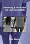 Parenting A Free Child: An Unschooled Life