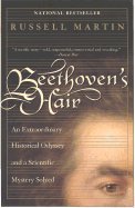 Beethovens Hair : Extraordinary Historical Odyssey and a Scientific Mystery Solved