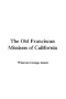 The Old Franciscan Missions of California
