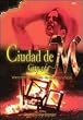 Ciudad de M (City of M)