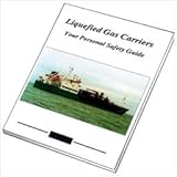 Liquefied gas carriers : your personal safety guide