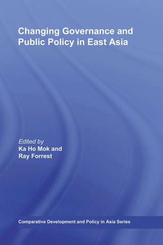 Changing Governance and Public Policy in East Asia (Comparative Development and Policy in Asia)