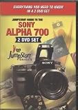 Sony A700 JumpStart Guide (Tutorial 2 DVD set for Sony Alpha 700)