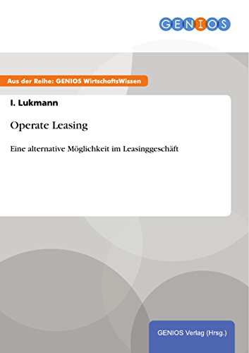 Operate Leasing: Eine alternative Möglichkeit im Leasinggeschäft (German Edition)