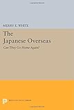 The Japanese overseas : can they go home again?