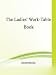 The Ladies' Work-Table Book