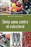 Dieta sana contra el colesterol/ Cholesterol