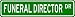 FUNERAL DIRECTOR Street Sign ~ Custom Aluminum Street Signs