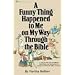 A Funny Thing Happened to Me on My Way Through the Bible: A Collection of Humorous Sketches and Monologues Based on Familiar Bible Stories (Lillenas Drama Resources)