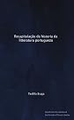 Recapitulação da Historia da Litteratura Portugueza