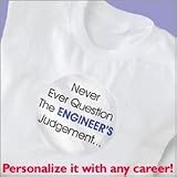 Personalized Gifts - Never Question... Career T-shirt