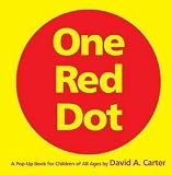 David A. Carter: One Red Dot : A Pop-Up Book for Children of All Ages (Hardcover); 2005 Edition
