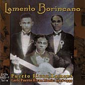 Lamento Borincano--Early Puerto Rican Music: 1916-1939