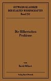 Die Hilbertschen Probleme: Vortrag 'Mathematische Probleme' - gehalten auf dem 2. Internationalen Mathematikerkongress Paris 1900
