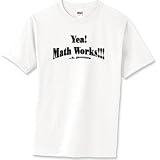 Yea! Math Works!!! T-Shirt Standard Cotton