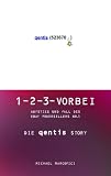 1-2-3 vorbei: AUFSTIEG UND FALL DES EBAY POWERSELLERS NR.1  DIE QENTIS-STORY