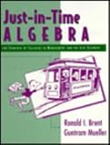 Just-in-Time Algebra: For Students of Calculus in Management and the Life Sciences