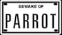 Beware of Parrot 2 1/4 X 4" Embossed Aluminum Sign"