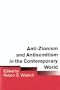 Anti-Zionism and Anti-Semitism in the Contemporary World
