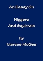 An Essay On Niggers And Squirrels