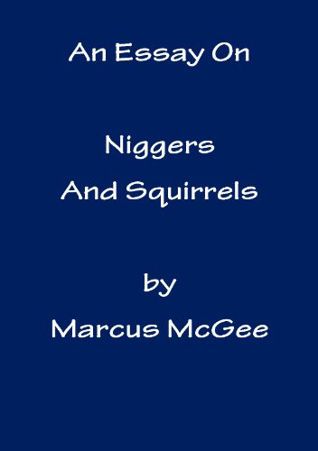 An Essay On Niggers And Squirrels